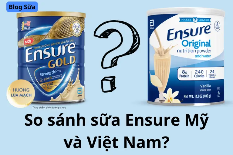 So sánh sữa Ensure Mỹ và Việt Nam, Nên dùng loại nào