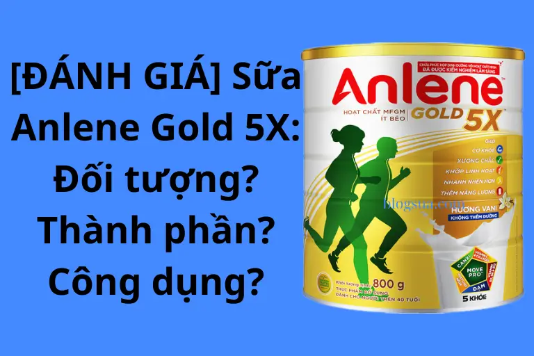 Read more about the article [ĐÁNH GIÁ] Sữa Anlene Gold 5X: Đối tượng? Thành phần? Công dụng?