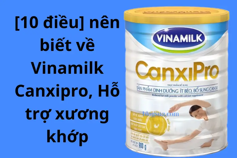 Read more about the article [10 điều] nên biết về Vinamilk Canxipro, Hỗ trợ xương khớp